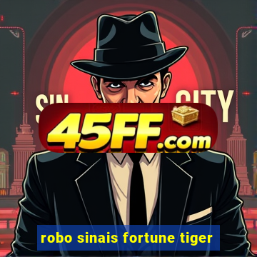 robo sinais fortune tiger